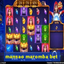 mansao maromba bet